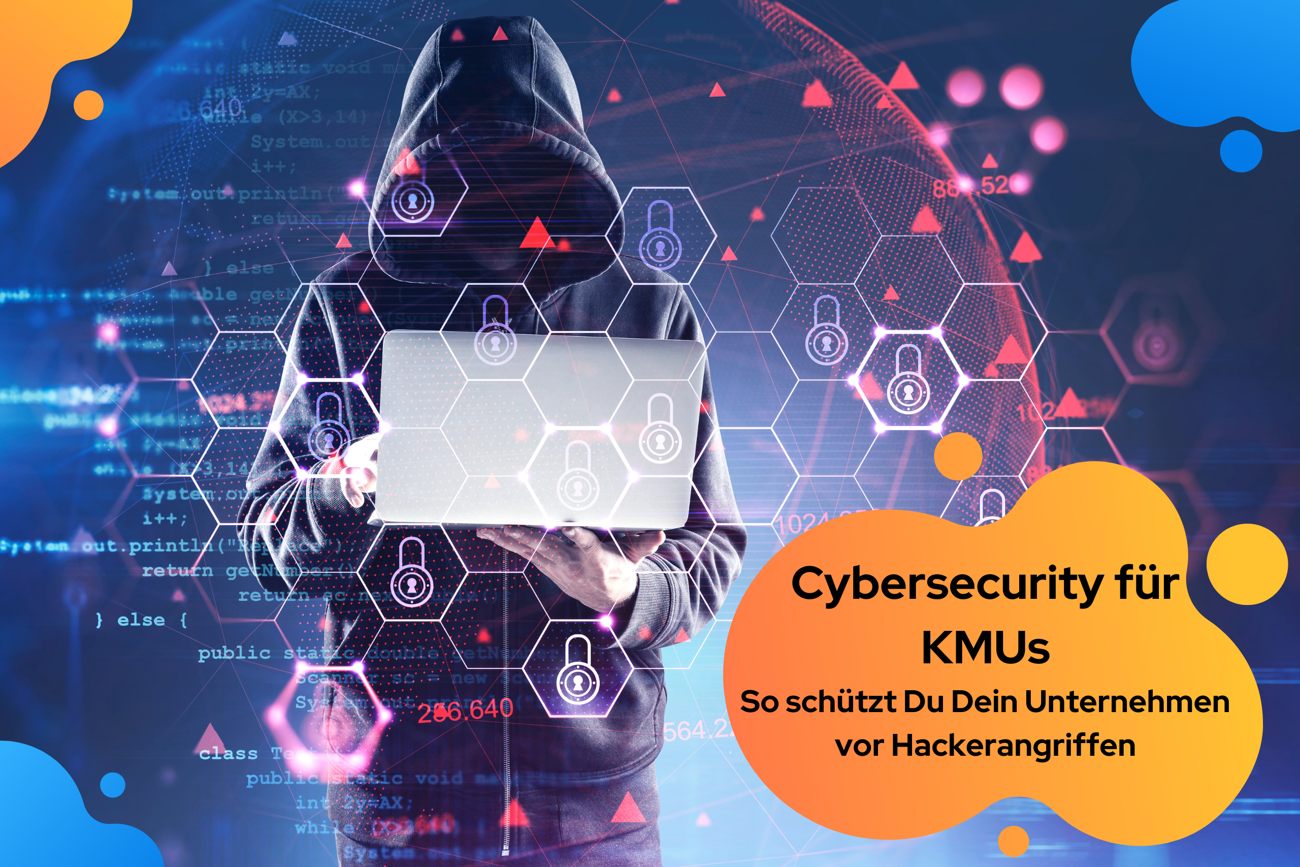 Cybersecurity für KMUs: So schützt Du Dein Unternehmen vor Hackerangriffen